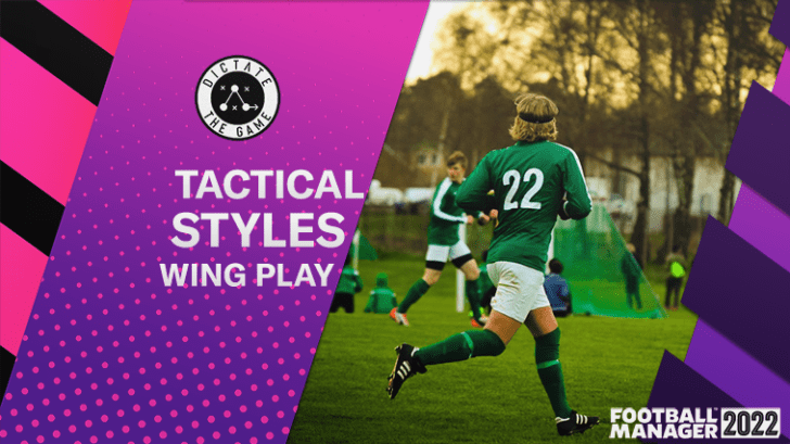 Fm Tactical Styles Wing Play Dictate The Game