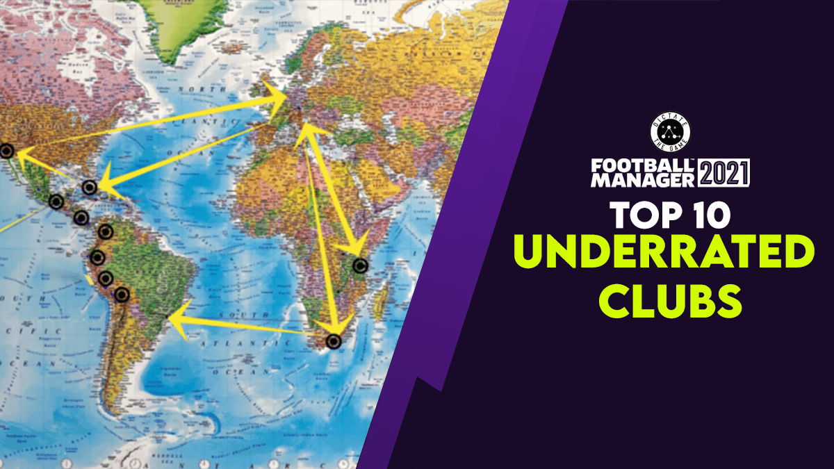 Top 10 Underrated Clubs in FM21