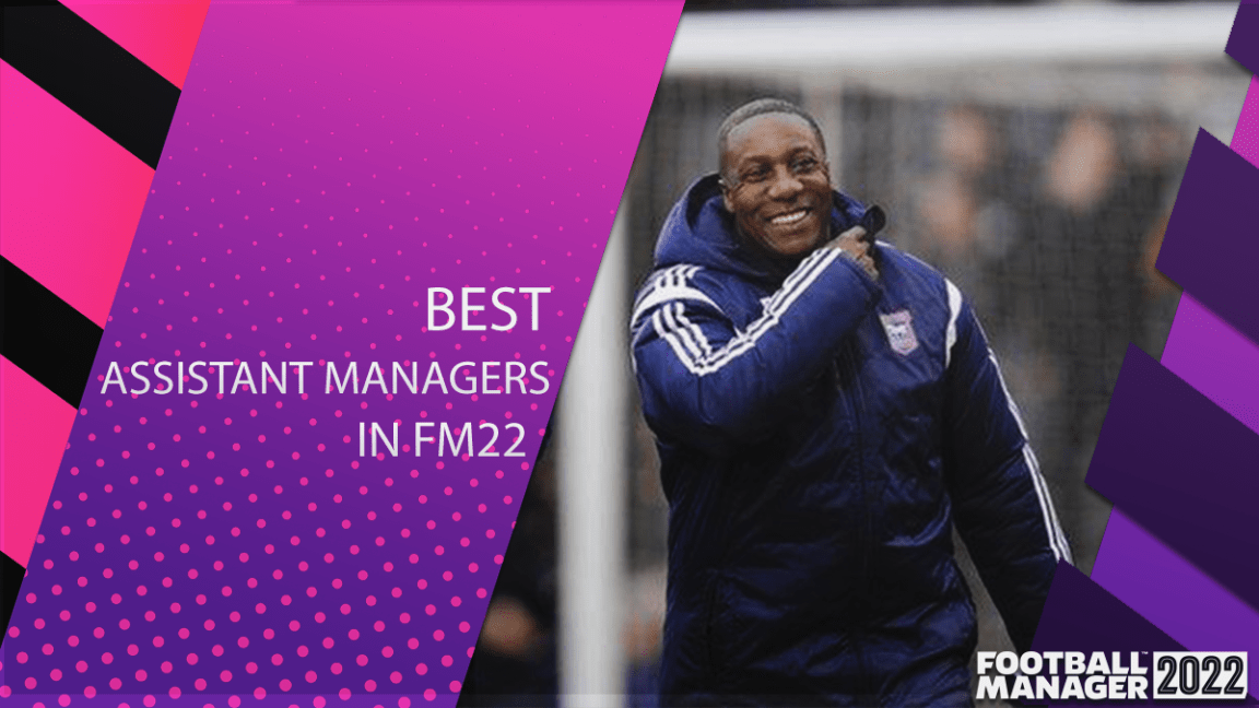 best-assistant-managers-fm22-laptrinhx-news