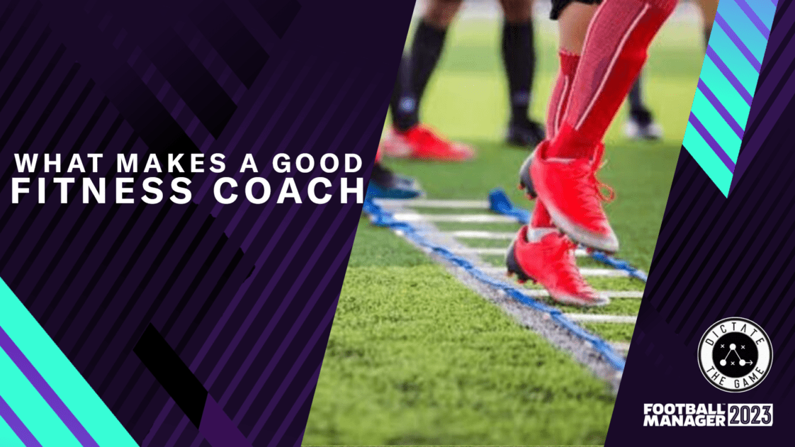 fm23-what-makes-a-good-fitness-coach-dictate-the-game